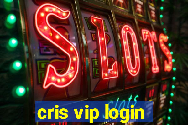 cris vip login